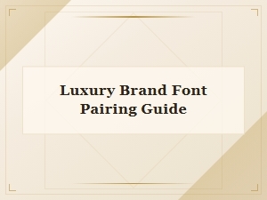 Luxury Brand Font Pairing Guide