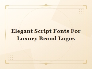Elegant Script Fonts for Luxury Brand Logo Typography Ideas
